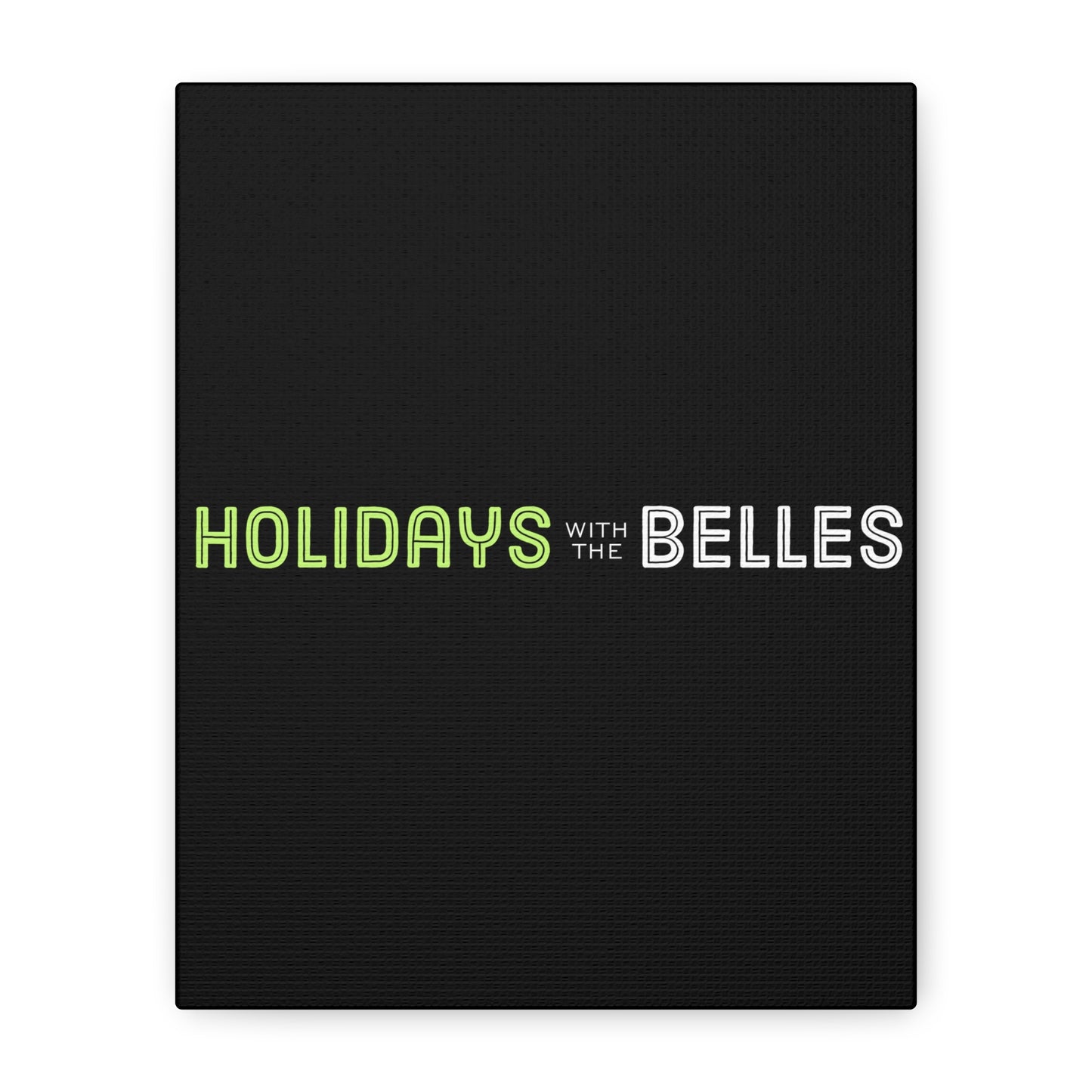 Holidays with the Belles Canvas - Black