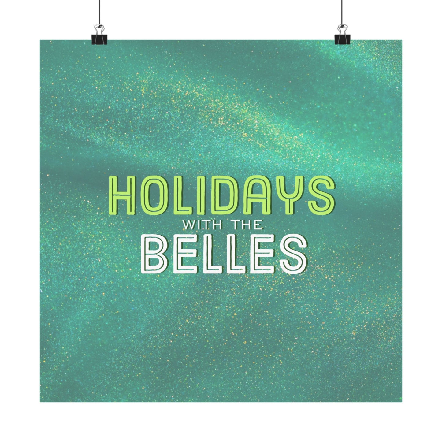 Holidays with the Belles Matte Posters