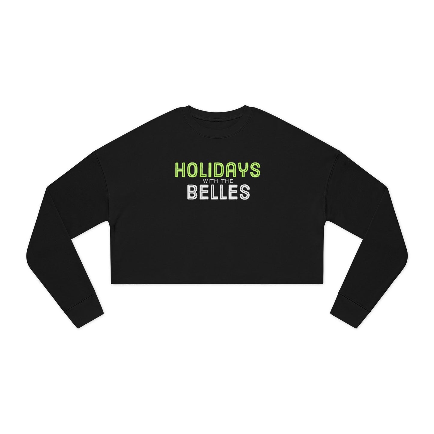 Holidays with the Belles Women's Cropped Sweatshirt