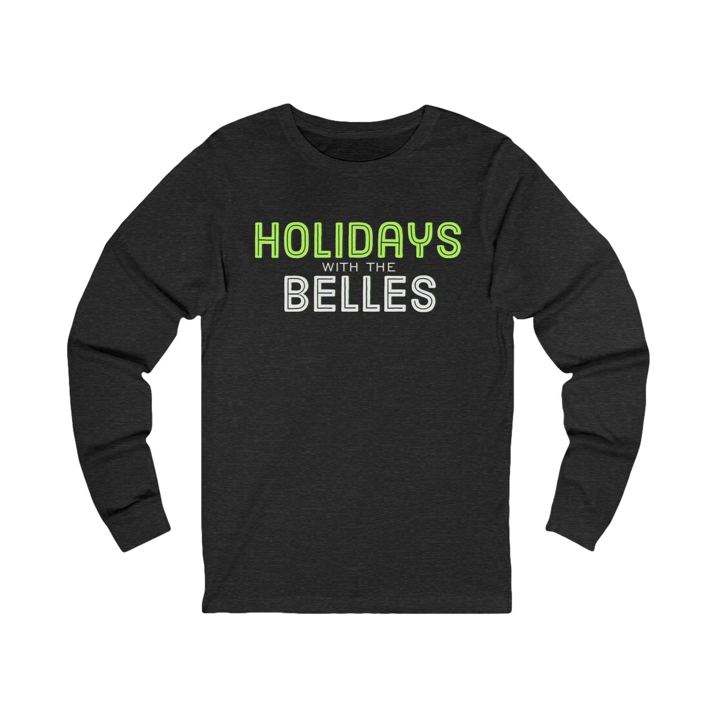Holidays with the Belles Unisex Jersey Long Sleeve Tee
