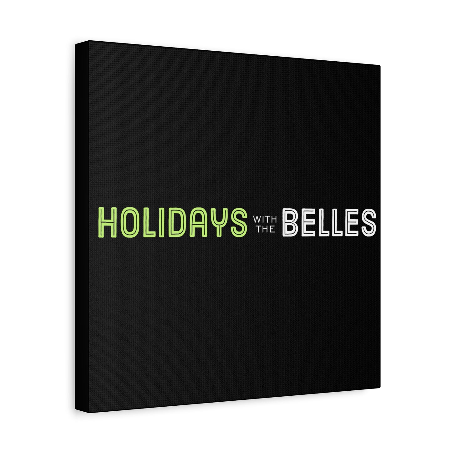 Holidays with the Belles Canvas - Black