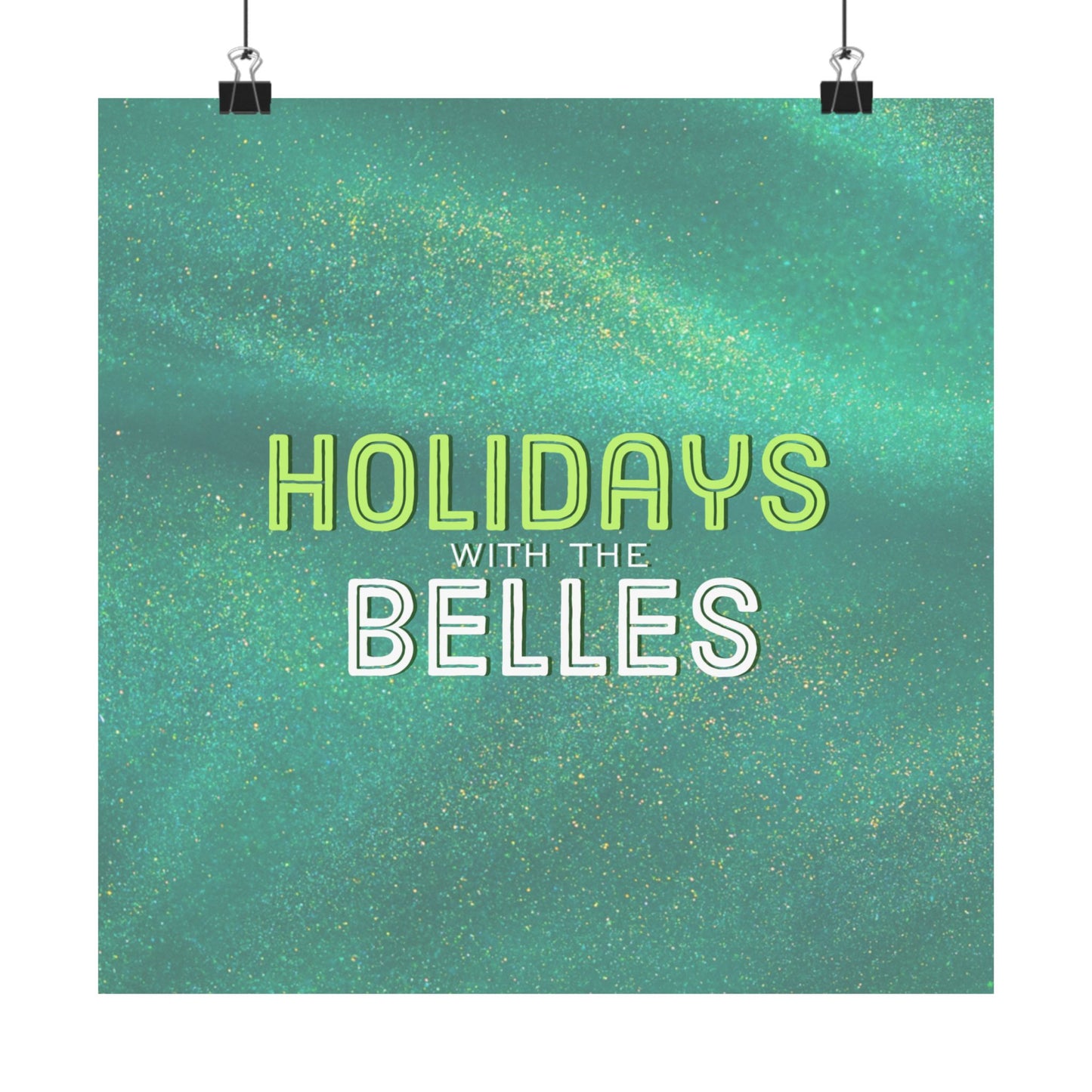 Holidays with the Belles Matte Posters