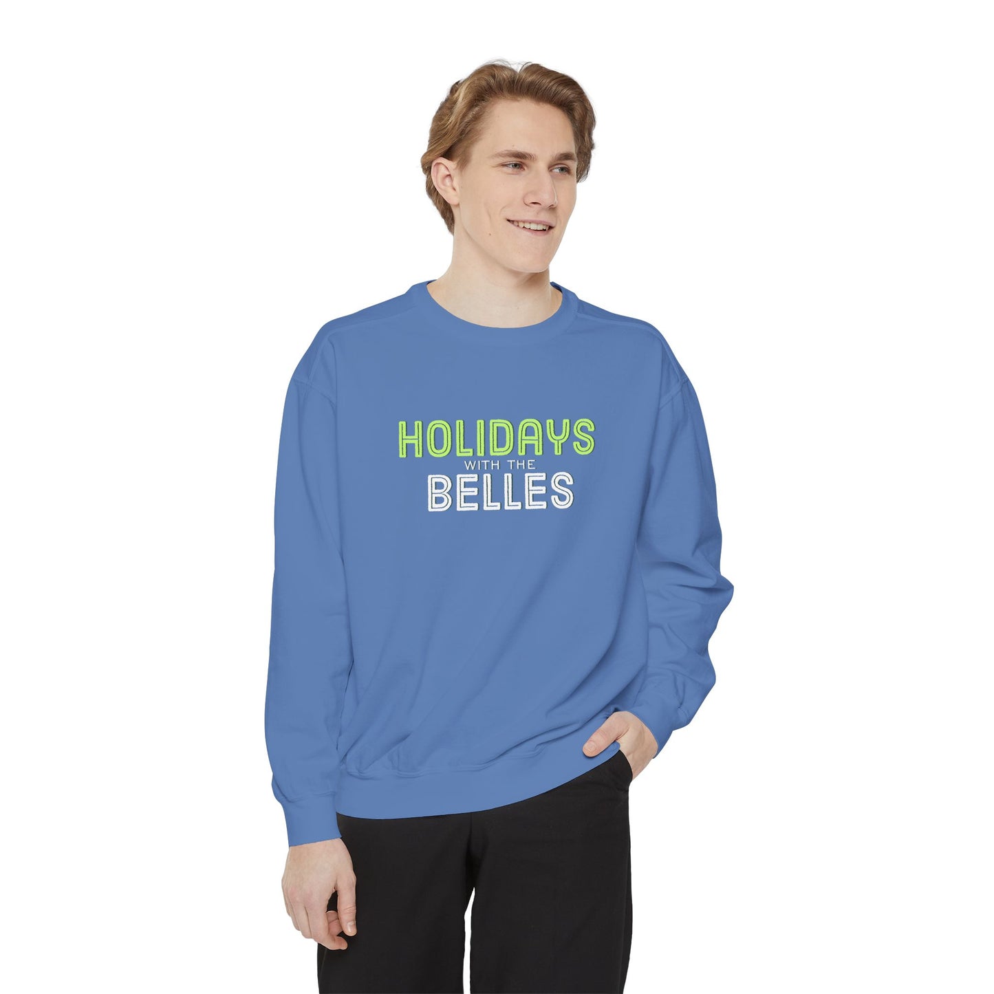 Holidays with the Belles Unisex Garment-Dyed Sweatshirt