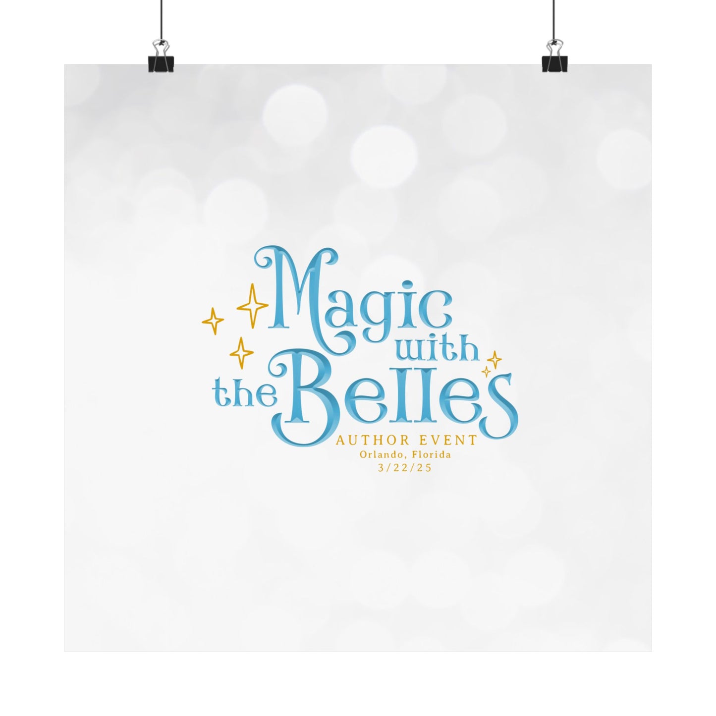Magic with the Belles Matte Posters