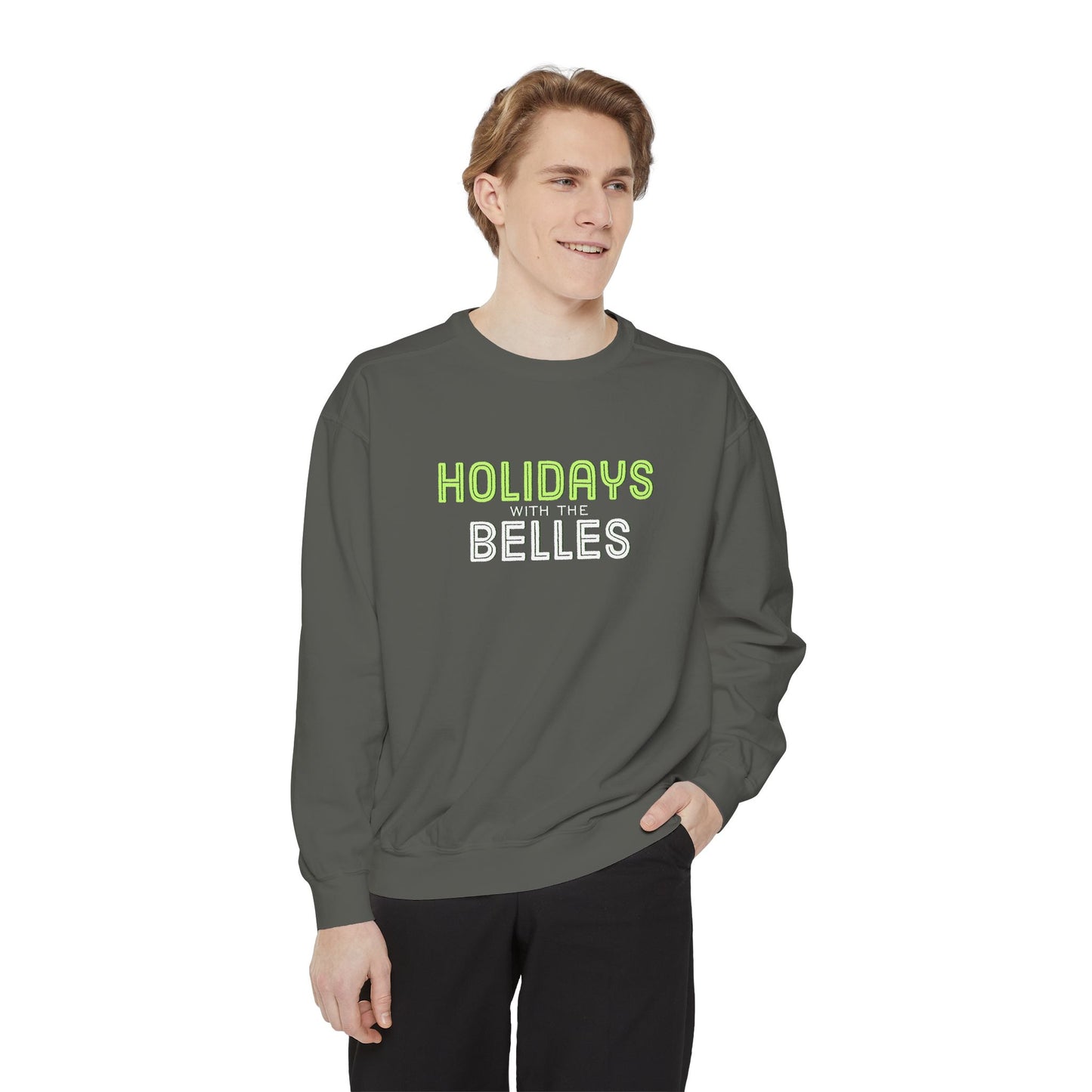 Holidays with the Belles Unisex Garment-Dyed Sweatshirt
