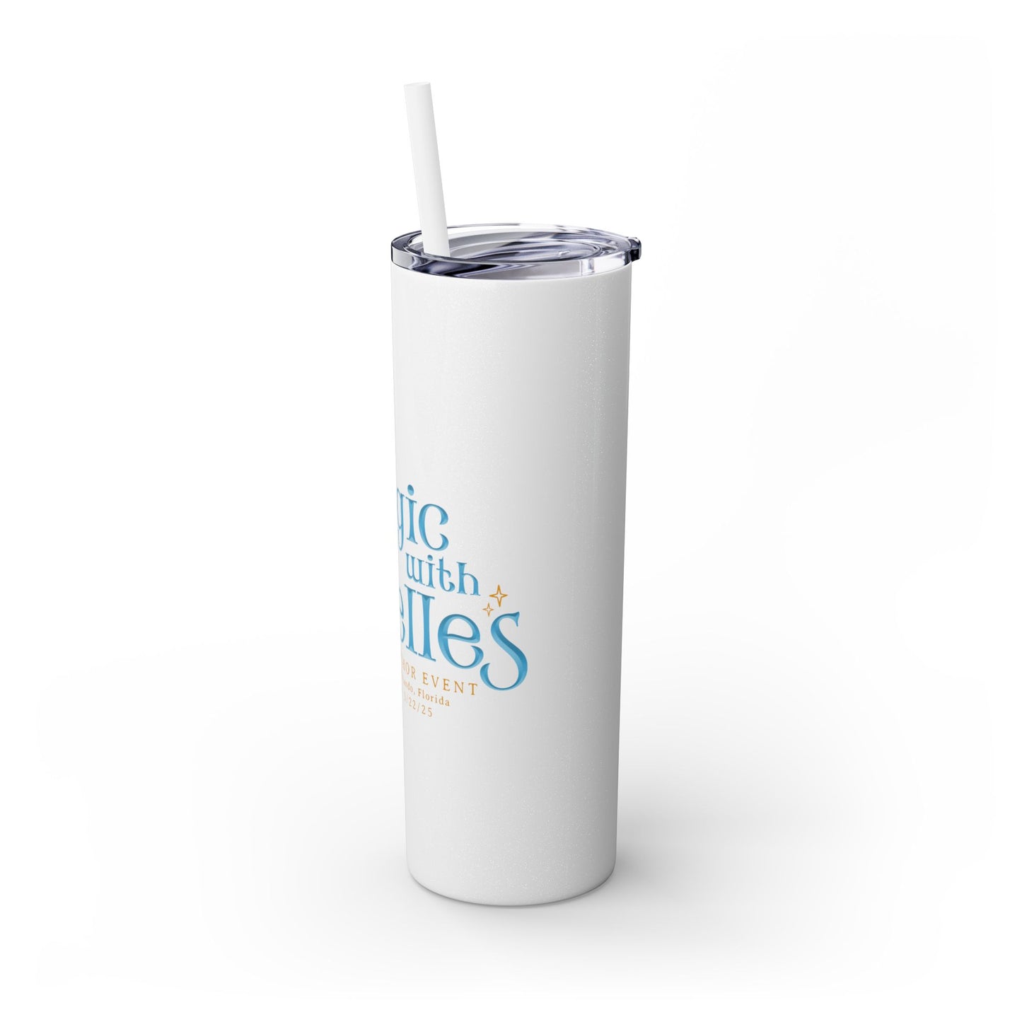 Magic with the Belles Skinny Tumbler with Straw, 20oz Version 2