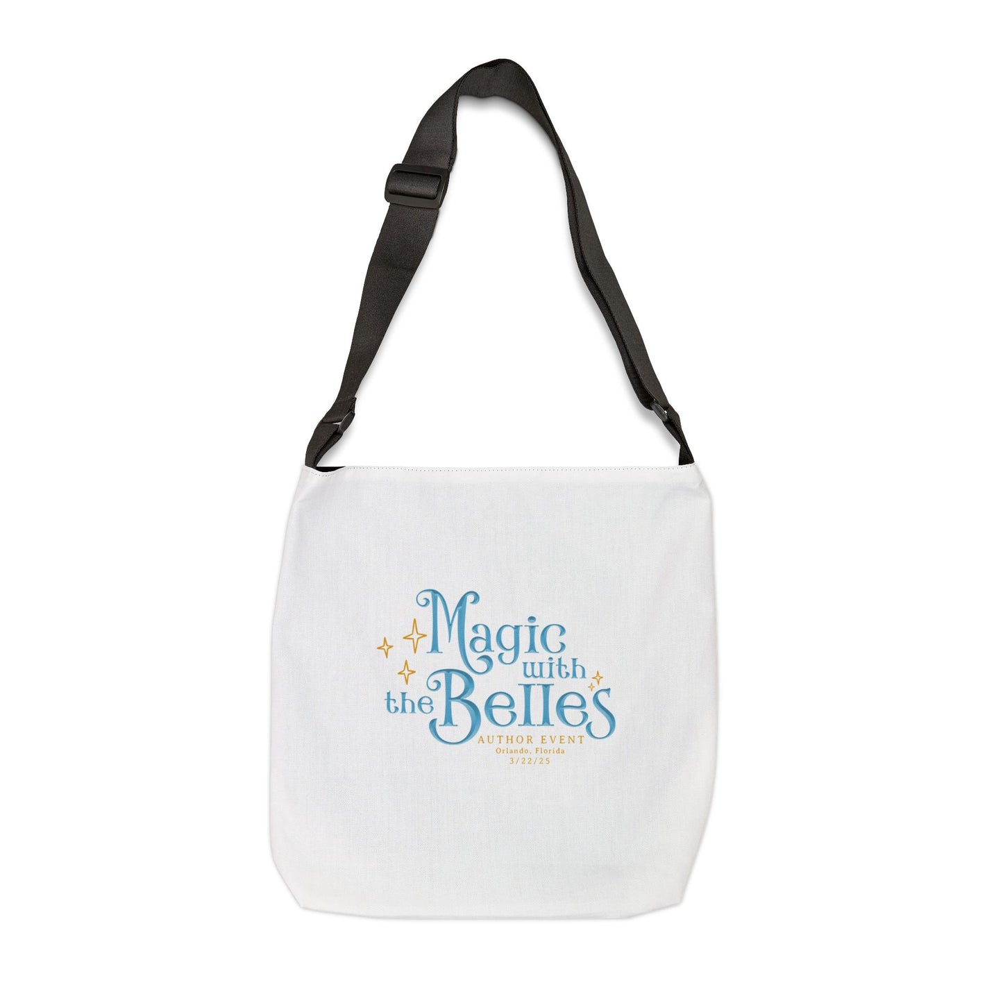 Magic with the Belles Adjustable Tote Bag