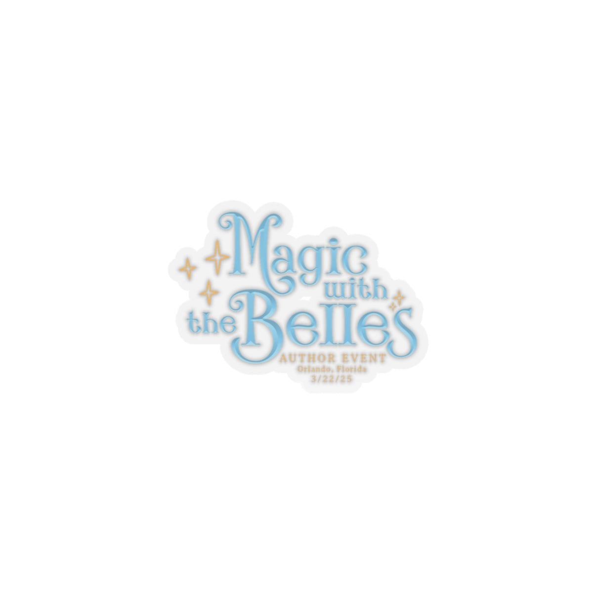 Magic with the Belles Stickers