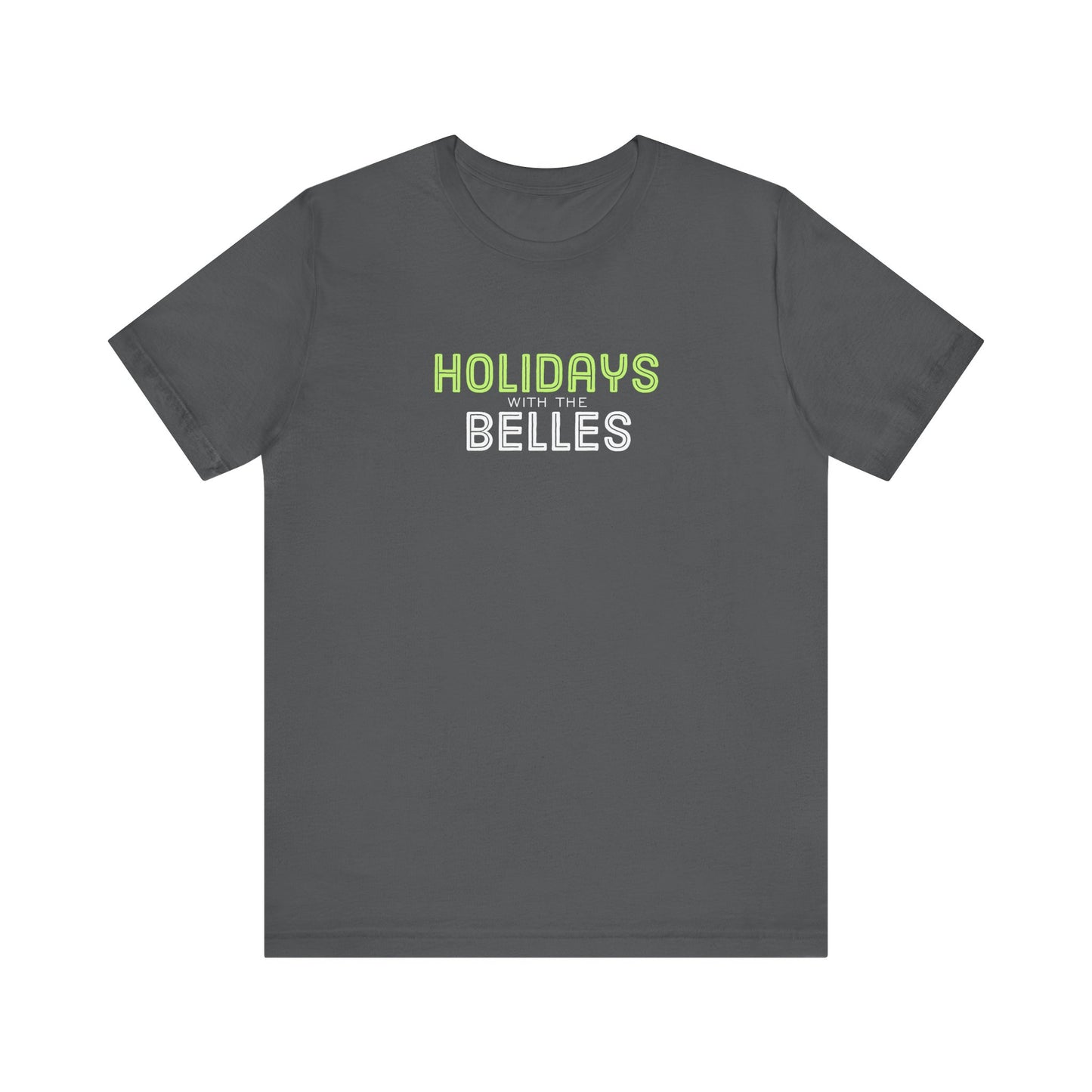 Holidays with the Belles Unisex Short Sleeve Tee