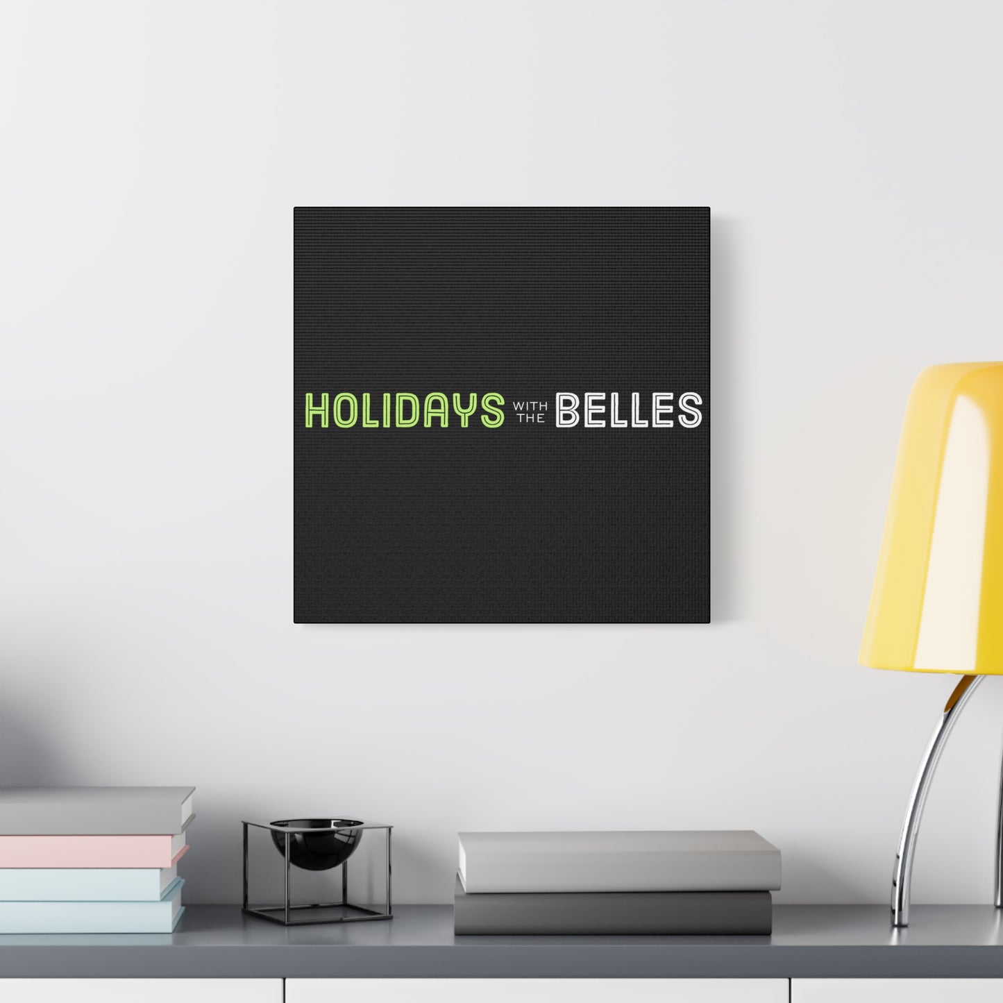 Holidays with the Belles Canvas - Black